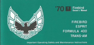 1970 Pontiac Firebird, Esprit, Formula 400 and Trans-Am - Owners Manual (english)