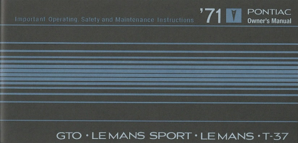 1971 Pontiac GTO, Le Mans, T-37 - Owners Manual (english)